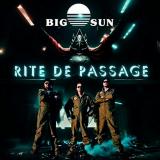 Big Sun - Rite De Passage