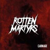 Rotten Martyrs - Carnage