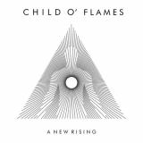 Child O' Flames - A New Rising