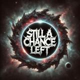 Still A Chance Left - Never Too Late (EP)