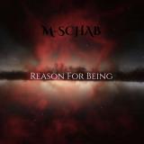 M-Schab - Reason for Being