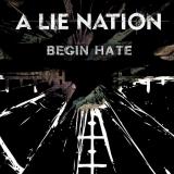 A Lie Nation - Begin Hate (EP) (Upconvert)