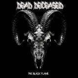 Dead Deceased - The Black Flame (Lossless)