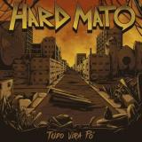 Hard Mato - Tudo Vira Pó (Upconvert)