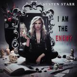 Austen Starr - I Am The Enemy Austen Starr - I Am The Enemy