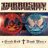 Corrosion Of Conformity - Good God / Baad Man (Lossless) Corrosion Of Conformity - Good God / Baad Man (Lossless)