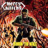 Mercy Killing - Born to Kill Mercy Killing - Born to Kill