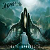 Slavemind - Fate Manifesto Slavemind - Fate Manifesto