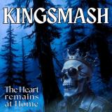 Kingsmash - The Heart Remains at Home Kingsmash - The Heart Remains at Home