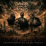 Sangre Entre Las Manos - Enfrentando La Caída Moral Sangre Entre Las Manos - Enfrentando La Caída Moral