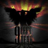 9 Left Dead - The Wrong Things 9 Left Dead - The Wrong Things