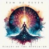 Sum of Seven - Echoes Of The Hypermind Sum of Seven - Echoes Of The Hypermind
