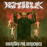 Komahawk - Doomsday for Democracy (Lossless) Komahawk - Doomsday for Democracy (Lossless)
