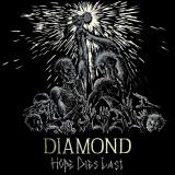 Diamond - Hope Dies Last Diamond - Hope Dies Last