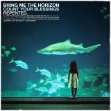 Bring Me The Horizon - Count Your Blessings ǀ Repented (Re-recorded 2026) Bring Me The Horizon - Count Your Blessings ǀ Repented (Re-recorded 2026)