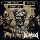 Dethrashed - Existence Under Pressure Dethrashed - Existence Under Pressure