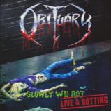 Obituary - Slowly We Rot - Live & Rotting (Live) (Video) Obituary - Slowly We Rot - Live & Rotting (Live) (Video)
