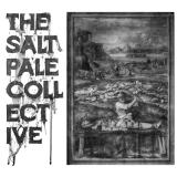 The Salt Pale Collective - ...and God Said Nothing The Salt Pale Collective - ...and God Said Nothing