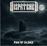 Dispatched - Pain Of Silence Dispatched - Pain Of Silence