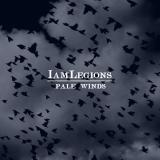 I Am Legions - Pale Winds I Am Legions - Pale Winds