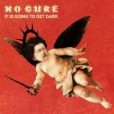 No Cure - It Is Going To Get Dark (Lossless) No Cure - It Is Going To Get Dark (Lossless)