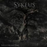 Sykeus - This Is The Last Time Sykeus - This Is The Last Time