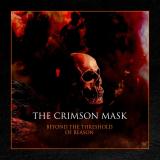 The Crimson Mask - Beyond The Threshold Of Reason The Crimson Mask - Beyond The Threshold Of Reason