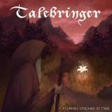Talebringer - Flowing Streams Of Time Talebringer - Flowing Streams Of Time