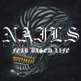 Nails - Fear Based Life (Single) (Upconvert) Nails - Fear Based Life (Single) (Upconvert)