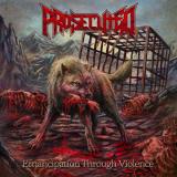 Prosecuted - Emancipation Through Violence Prosecuted - Emancipation Through Violence