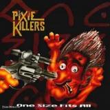 Pixie Killers - One Size Fits All Pixie Killers - One Size Fits All