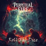 Perpetual Fire - Roll The Dice (Lossless) Perpetual Fire - Roll The Dice (Lossless)