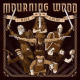 Mourning Wood - Rise & Shine Mourning Wood - Rise & Shine