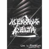 Mekong Delta - Live In Frankfurt - Batschkapp 1991 (DVD) Mekong Delta - Live In Frankfurt - Batschkapp 1991 (DVD)