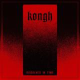 Kongh - Dissolved in Time (Lossless) Kongh - Dissolved in Time (Lossless)