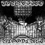 Torpefied Bloodlust - Torpefied Bloodlust Torpefied Bloodlust - Torpefied Bloodlust