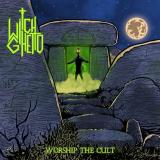 Witch Ghetto - Worship the Cult Witch Ghetto - Worship the Cult