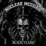Nuclear Messiah - Black Flame Nuclear Messiah - Black Flame