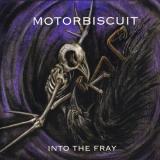 Motorbiscuit - Into the Fray Motorbiscuit - Into the Fray