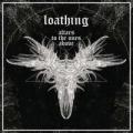 Loathing - Altars To The Ones Above