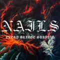 Nails - Every Bridge Burning (Lossless)