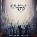 Servants to the Tide - Where Time Will Come to Die (Lossless)