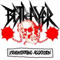 Betrayer - Demonstrating Aggression (EP) (Upconvert)