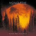 Monolithe - Black Hole District