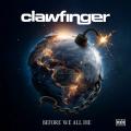 Clawfinger - Before We All Die