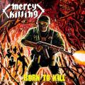 Mercy Killing - Born to Kill
