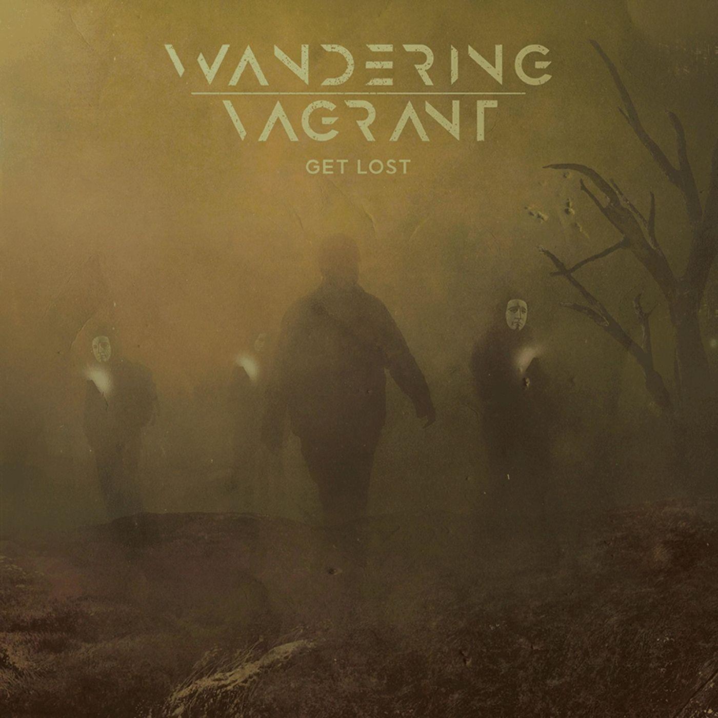 Get lost. Wandering Vagrant-get Lost. The Lost Wanderer. Wänder Lost. Vagrant группа дискография.