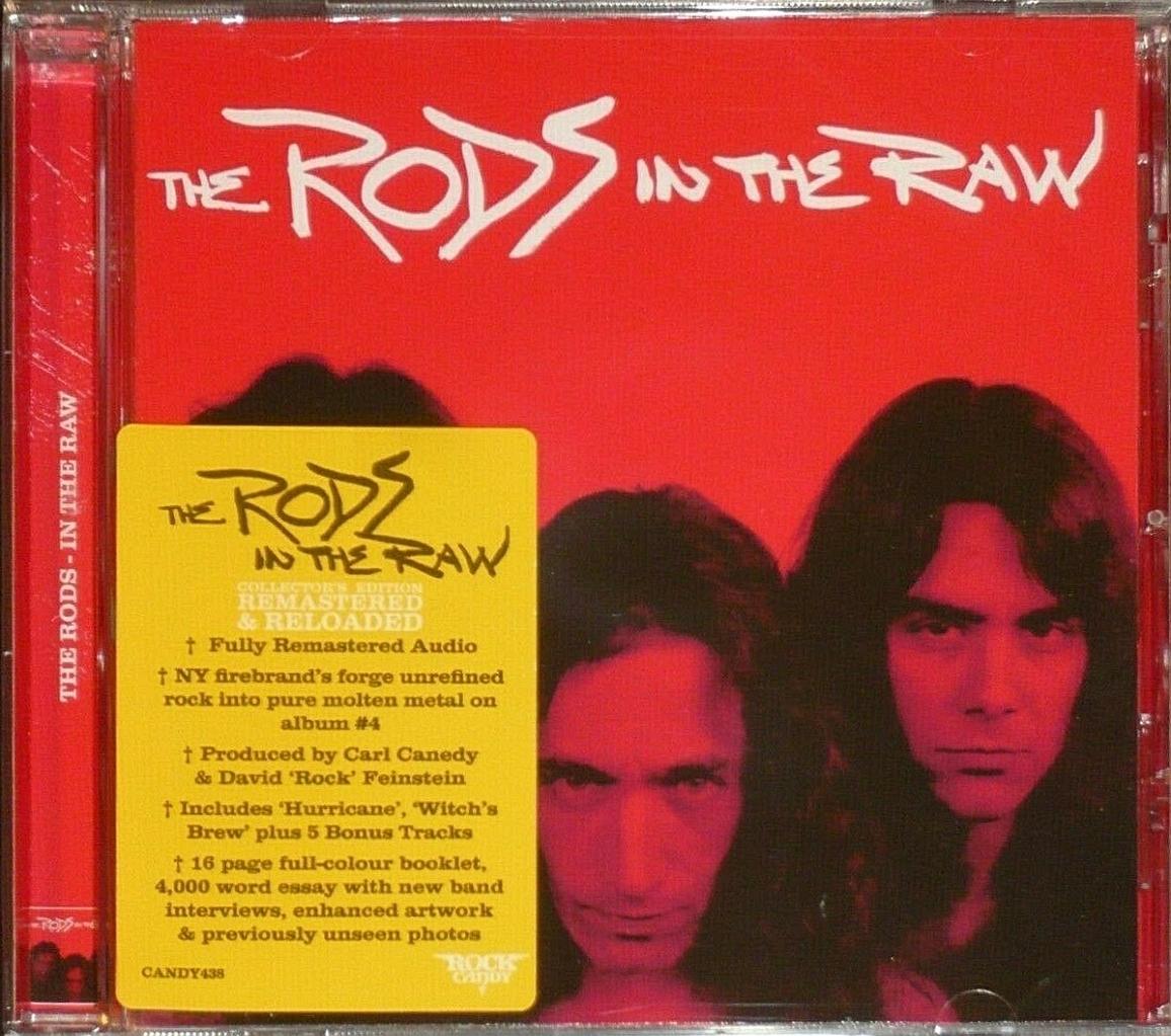 The rods. The Rods in the Raw. The Rods - Live 1983. Candy Remastered 2020. The Rods - Vengeance (2011).