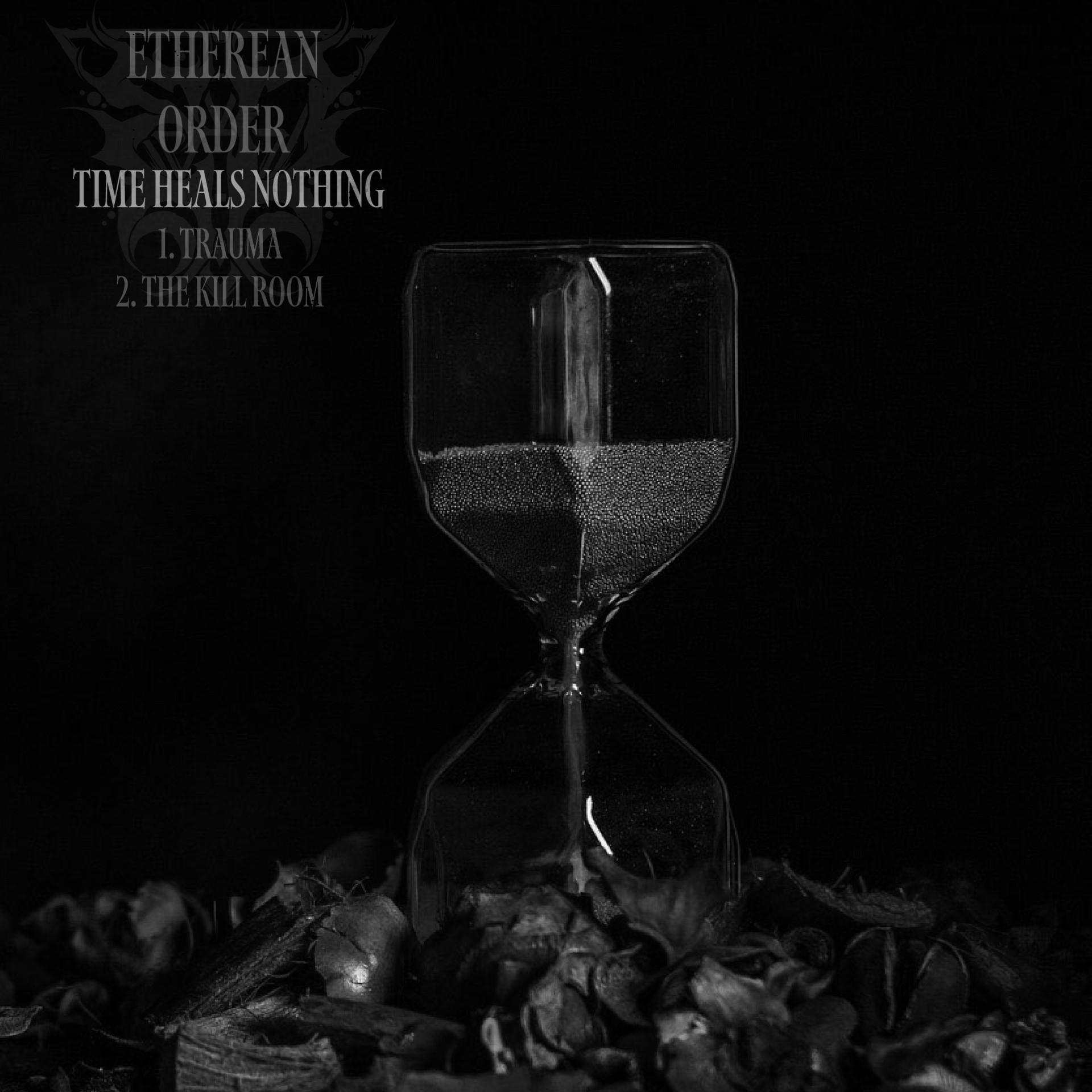 Time and order. Картинка с надписью "nothing Heals past like time".