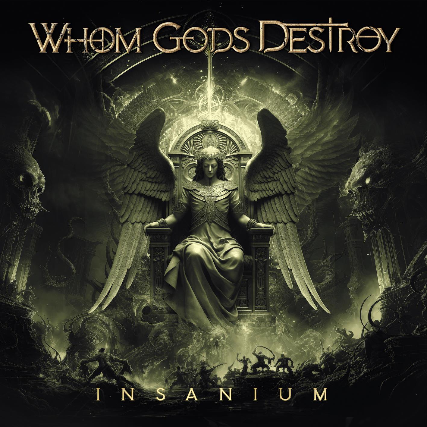 Whom gods destroy